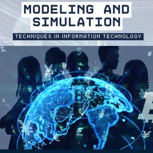 MODELING AND SIMULATION TECHNIQUES IN INFORMATION TECHNOLOGY