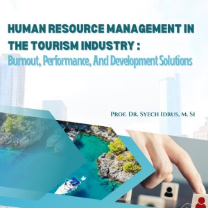 HUMAN RESOURCE  MANAGEMENT IN THE  TOURISM INDUSTRY: Burnout, Performance, And Development Solutions