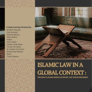 ISLAMIC LAW IN A GLOBAL CONTEXT : DIPLOMACY, HUMAN RIGHTS, ECONOMY, AND THE ENVIRONMENT