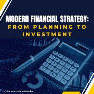 MODERN FINANCIAL STRATEGY FROM PLANNING TO INVESTMENT