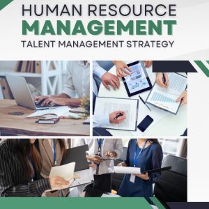 HUMAN RESOURCE MANAGEMENT: TALENT MANAGEMENT STRATEGY