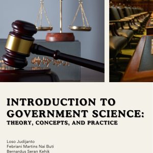 INTRODUCTION TO GOVERNMENT SCIENCE: THEORY, CONCEPTS, AND  PRACTICE