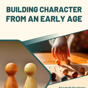 BUILDING CHARACTER FROM AN EARLY AGE